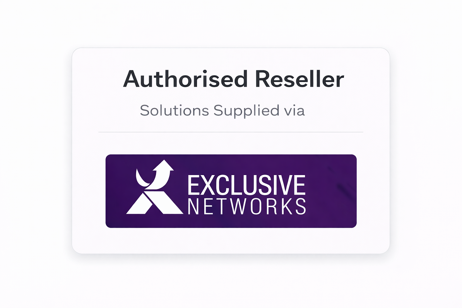 Authorised Reseller – Exclusive Networks