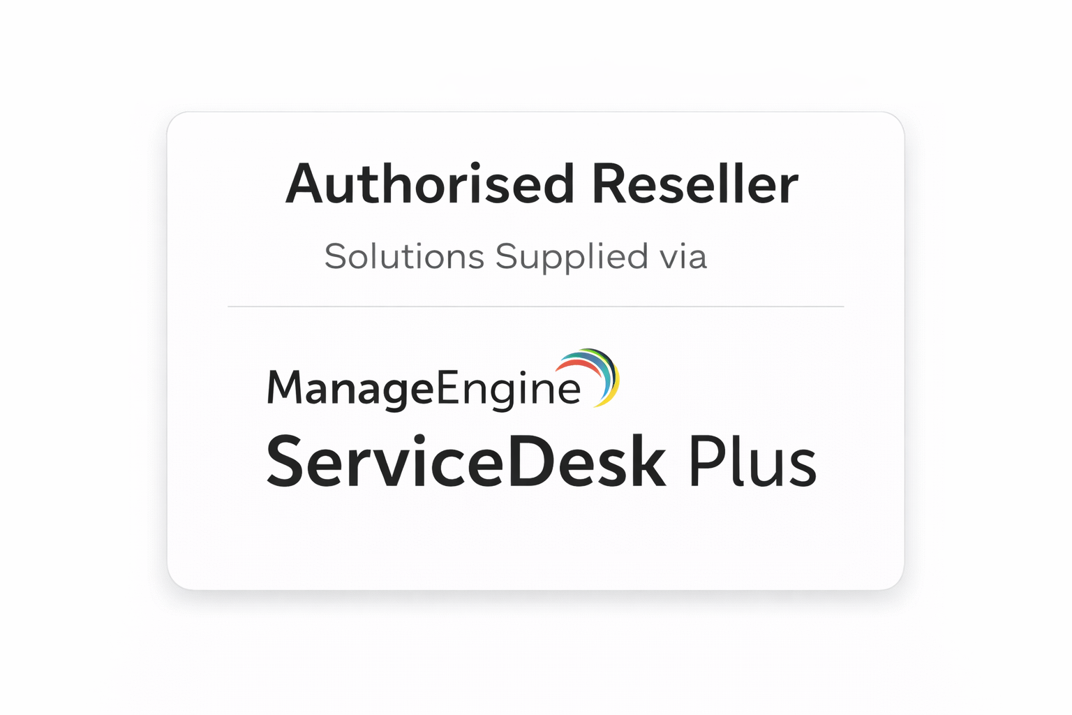 Authorised Reseller – ManageEngine