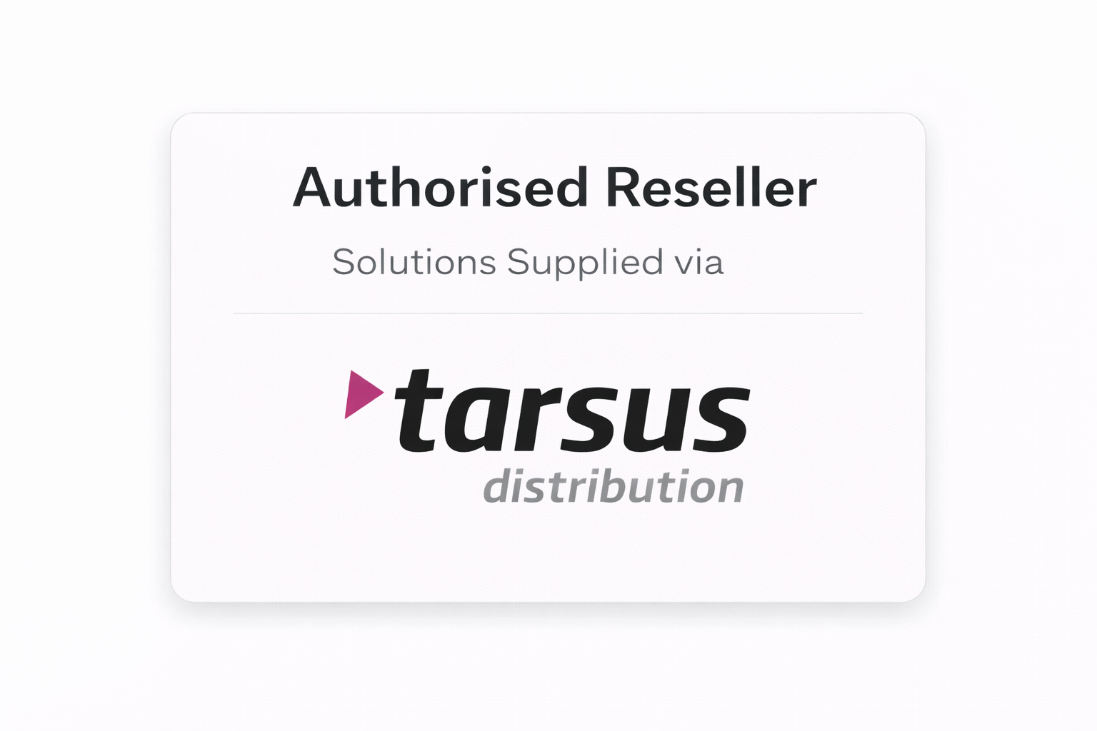 Authorised Reseller – Tarsus Distribution